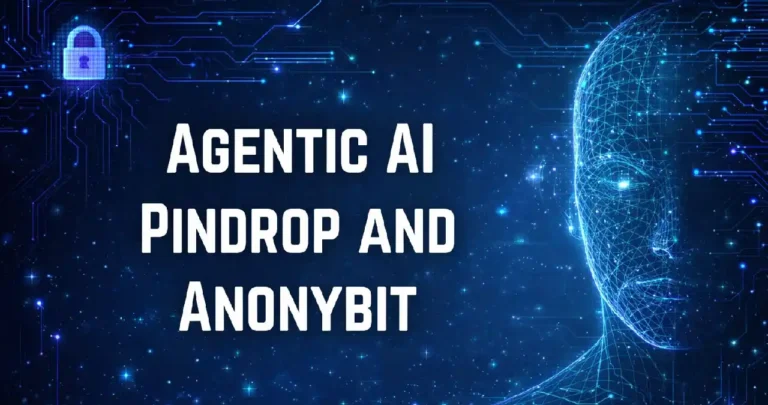Agentic AI Pindrop Anonybit: True Application in Risk Management and Cybersecurity